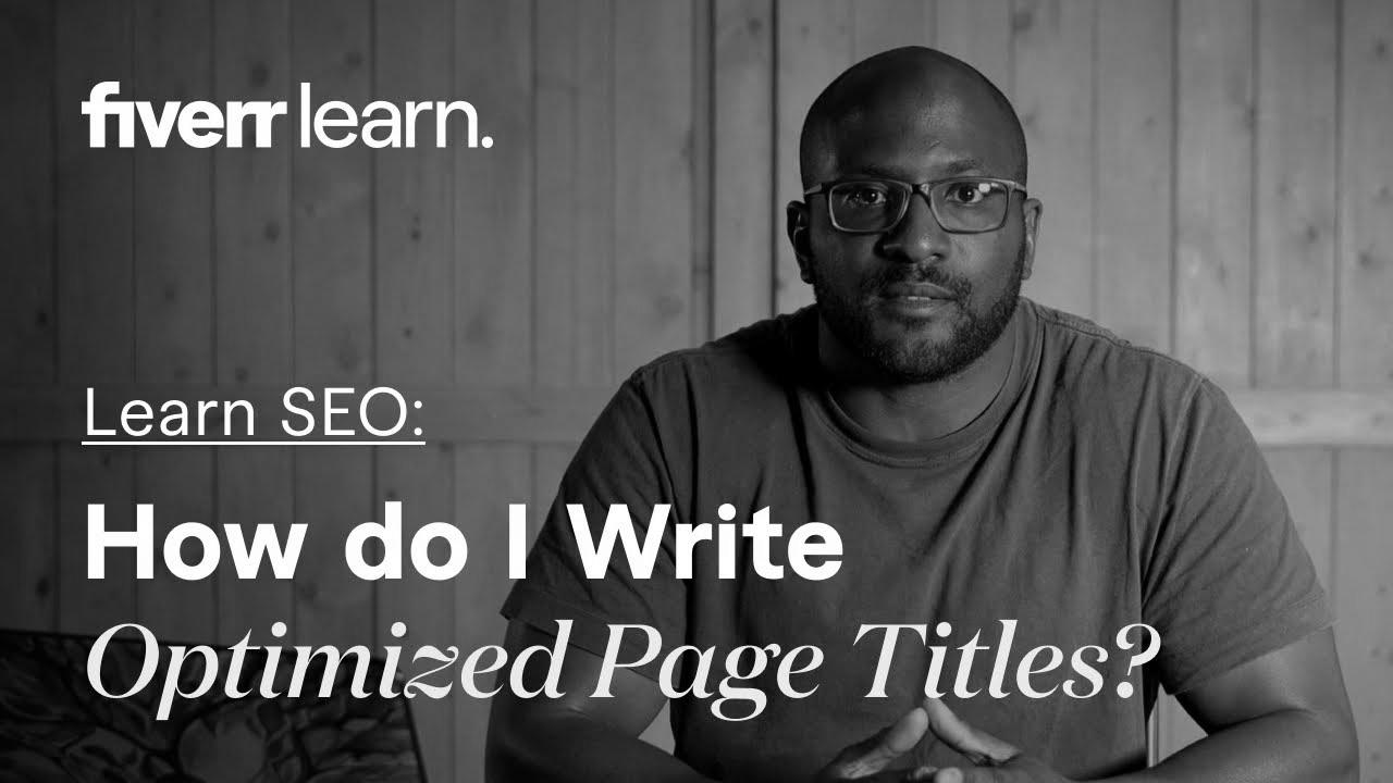 How do I write optimized web page titles?  |  website positioning Titles |  Be taught from Fiverr