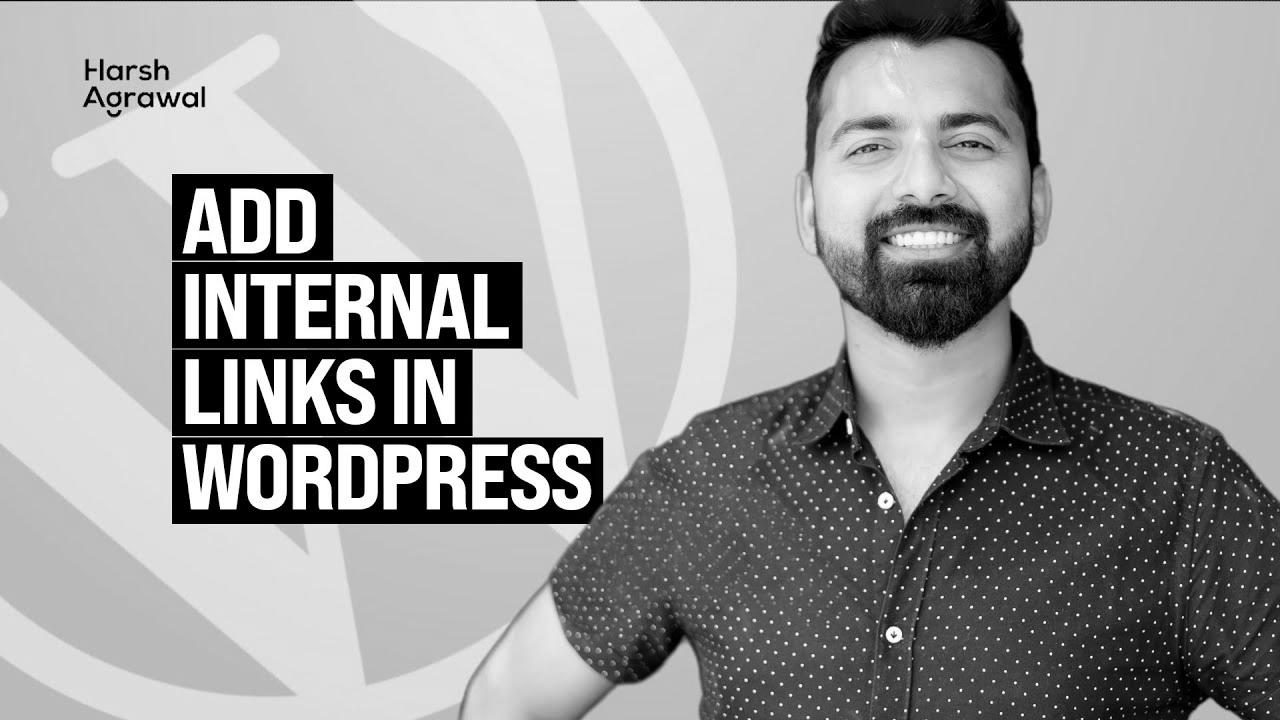 How To Add Inner hyperlinks in WordPress like a Ninja – web optimization Technique