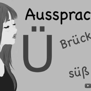 Learn to pronounce words with Ü |  Pronunciation Ü – ü |  Study German |  A1-A2 |  To speak