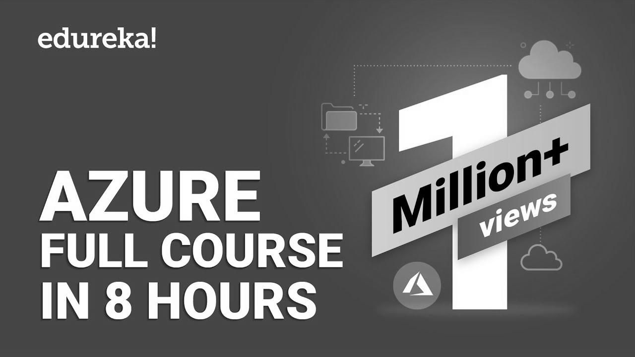 Azure Full Course – Learn Microsoft Azure in 8 Hours |  Azure Tutorial For Inexperienced persons |  Edureka