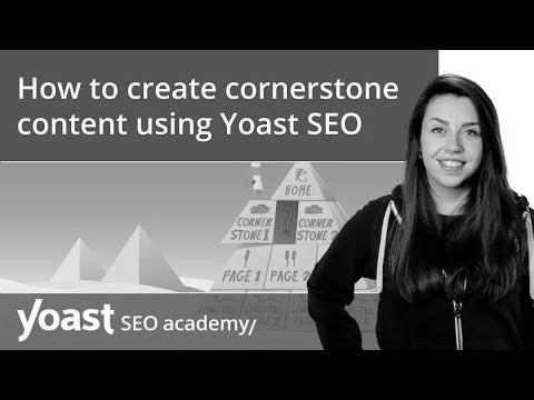 How to create cornerstone content material using Yoast search engine optimization |  website positioning for rookies