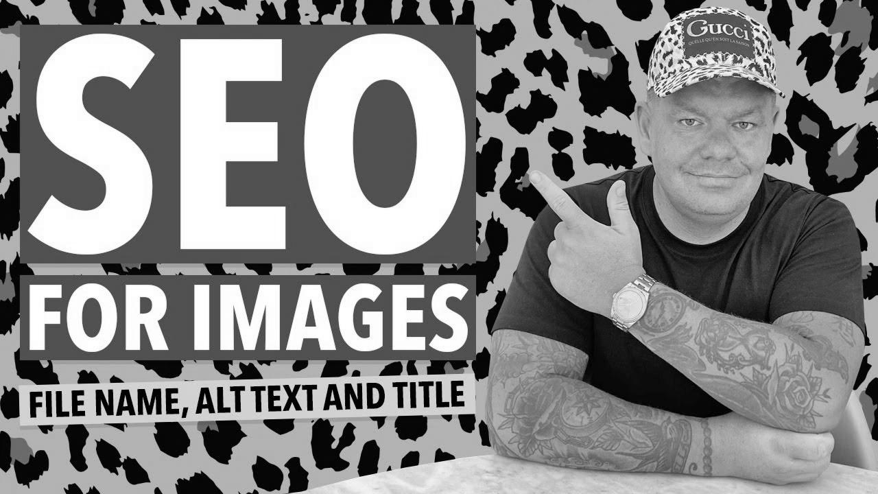 search engine optimisation for Photos: The best way to Create File Names, ALT Text and Titles