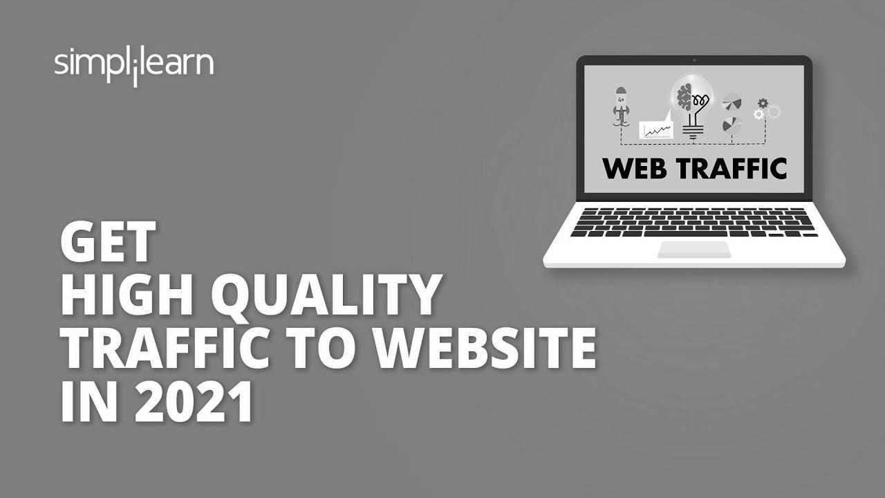 Get Excessive Quality Traffic To Website In 2021 Web site Traffic Hacks website positioning Tips Simplilearn